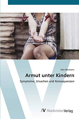 Armut unter Kindern: Symptome, Ursachen und Konsequenzen