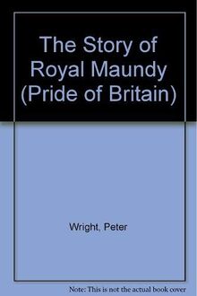 The Story of the Royal Maundy (Pride of Britain)