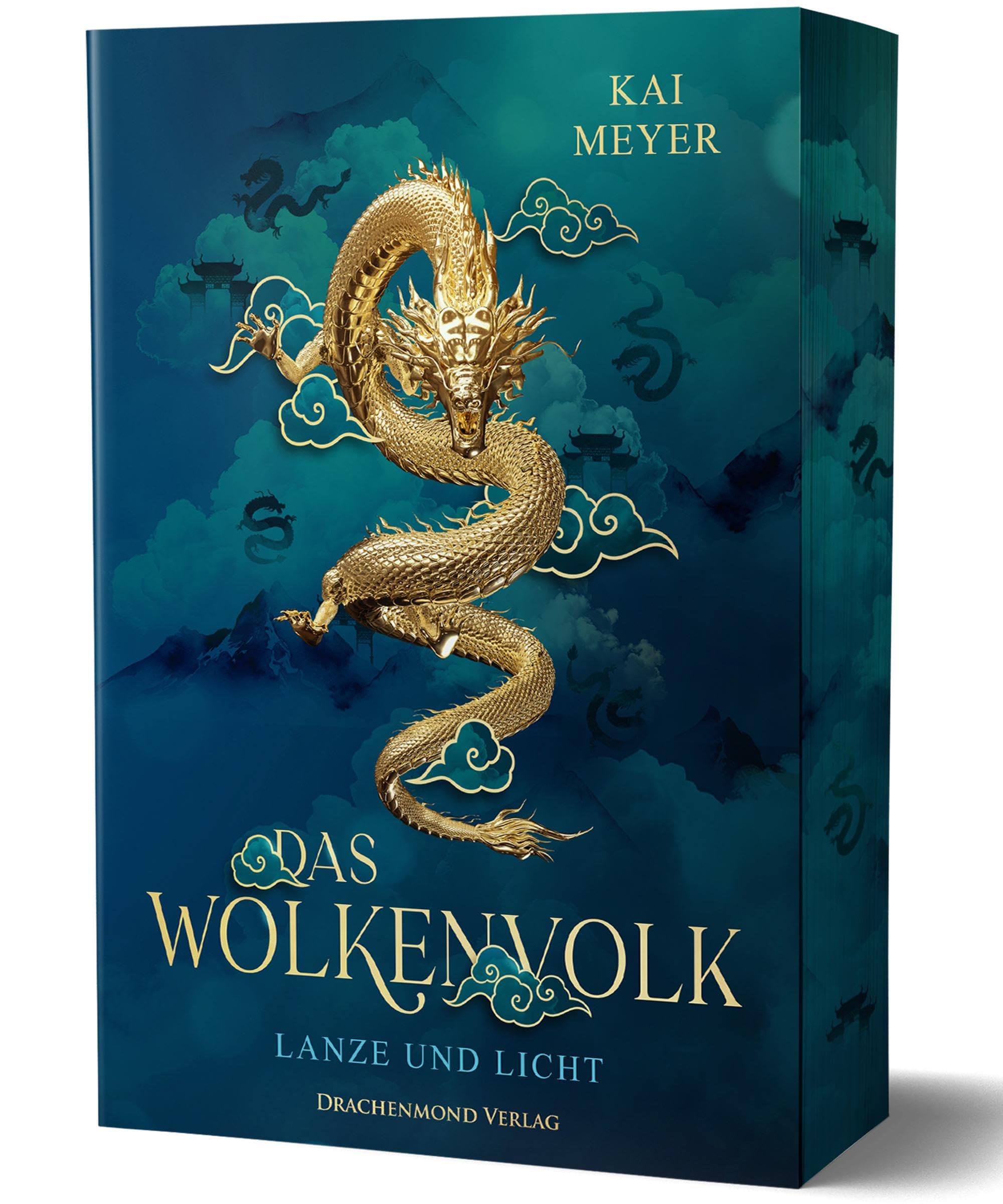 Das Wolkenvolk - Lanze und Licht: Epische Fantasy um die Suche nach den verschollenen Drachen im Alten China | Softcover mit Farbschnitt-Garantie