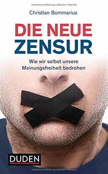 Die neue Zensur: Wie wir selbst unsere Meinungsfreiheit bedrohen