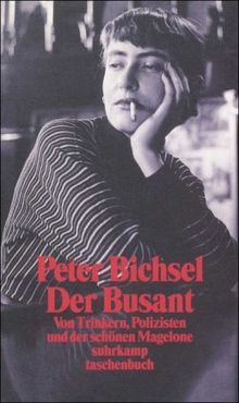 Der Busant: Von Trinkern, Polizisten und der schönen Magelone (suhrkamp taschenbuch)