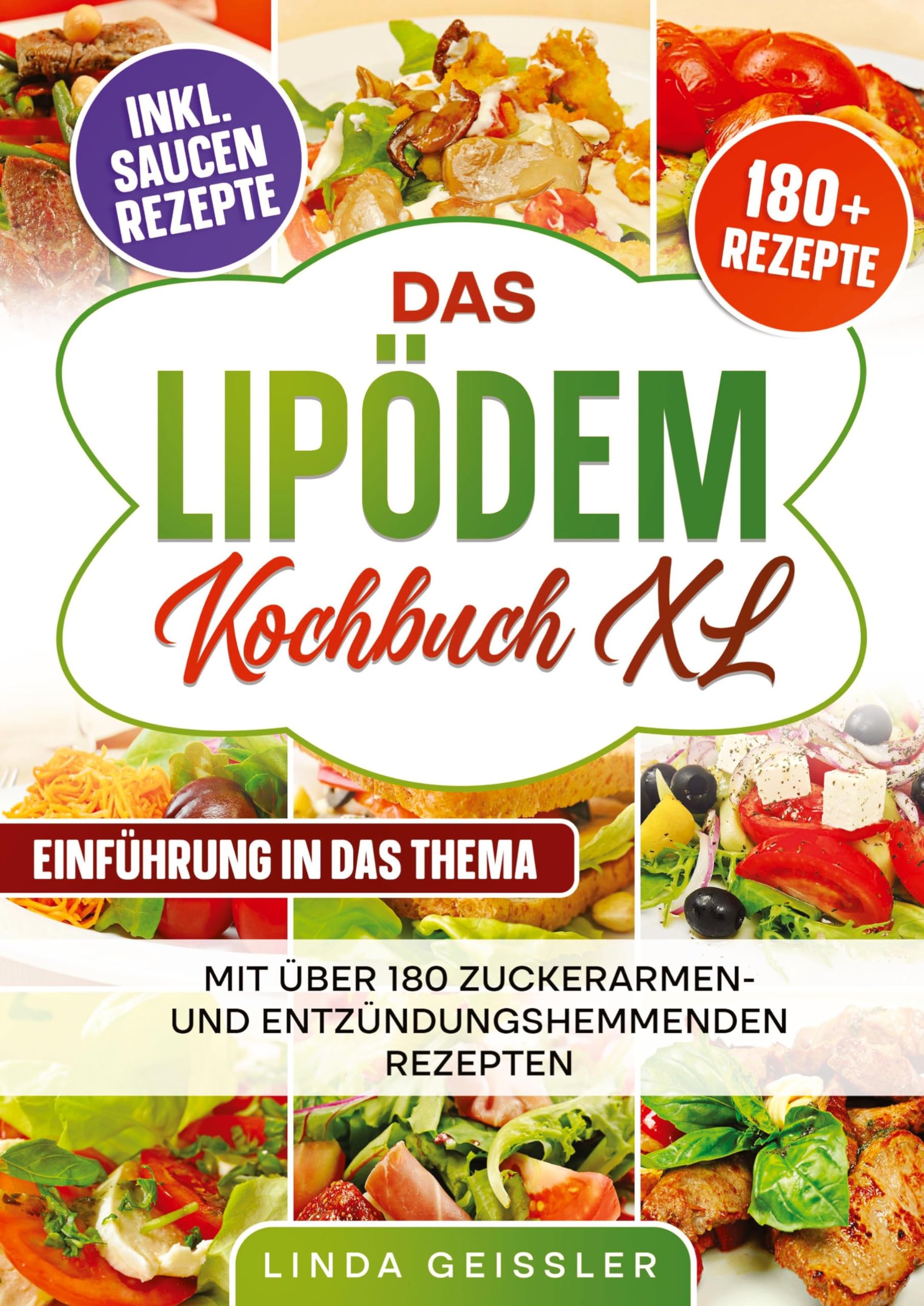 Das Lipödem Kochbuch XL: Mit über 180 zuckerarmen- und entzündungshemmenden Rezepten
