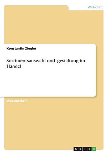 Sortimentsauswahl und -gestaltung im Handel