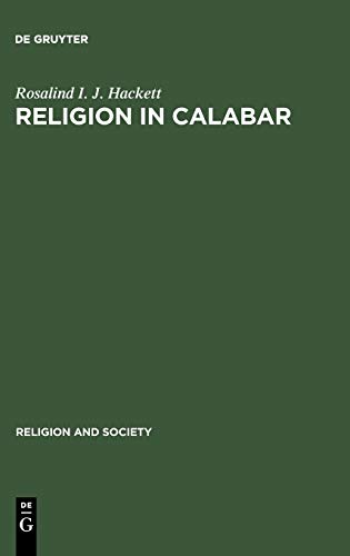 Religion in Calabar: The Religious Life and History of a Nigerian Town (Religion and Society, 27)