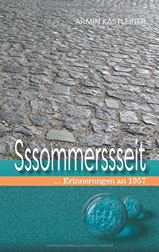 Sssommerssseit: Erinnerungen an 1957