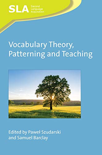 Vocabulary Theory, Patterning and Teaching (Second Language Acquisition, 152)
