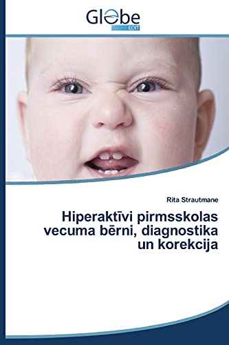 Hiperaktīvi pirmsskolas vecuma bērni, diagnostika un korekcija