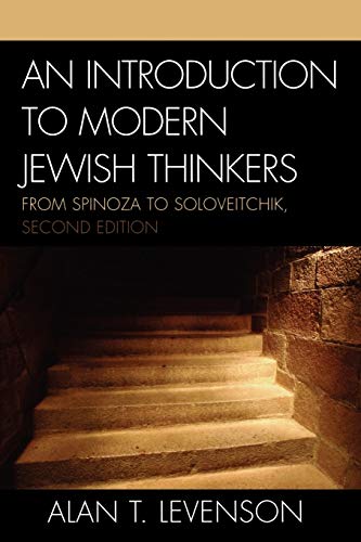 An Introduction to Modern Jewish Thinkers: From Spinoza to Soloveitchik: From Spinoza to Soloveitchik, 2nd Edition