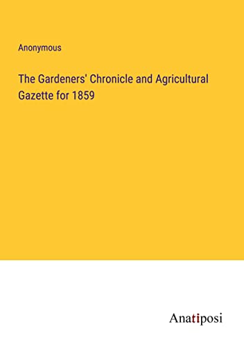 The Gardeners' Chronicle and Agricultural Gazette for 1859