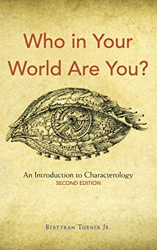 Who in Your World Are You?: An Introduction to Characterology