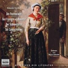 Der Postmeister. Das Fräulein als Bäuerin. 2 CDs. . Der Schneesturm. Der Sargschreiner