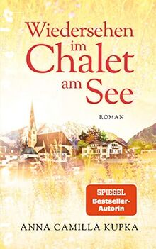 Wiedersehen im Chalet am See: Roman (Band 2)