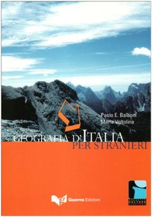 Geografia d'Italia per stranieri: 2. und 3. Lernjahr Italienisch