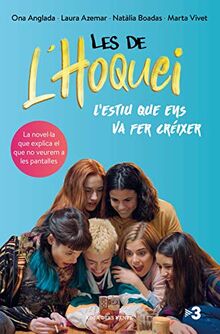 Les de l'hoquei: L'estiu que ens va fer créixer (Narrativa catalana)