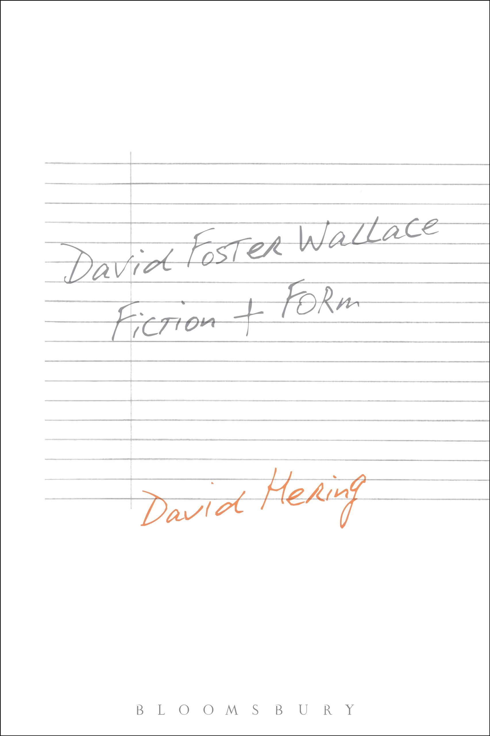 David Foster Wallace: Fiction and Form