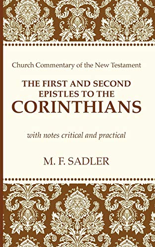 The First and Second Epistle to the Corinthians: With Notes Critical and Practical (Church Commentary of the New Testament)