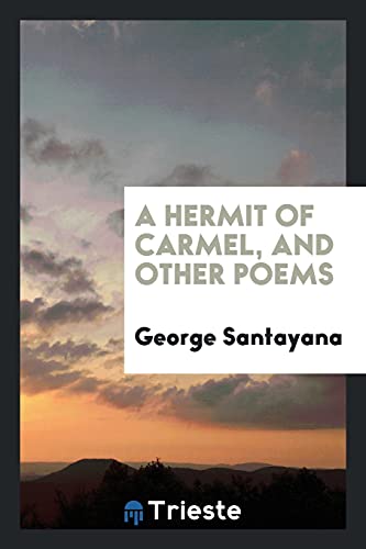A hermit of Carmel, and other poems