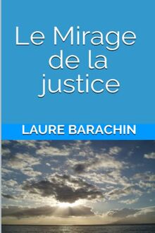 Le Mirage de la justice