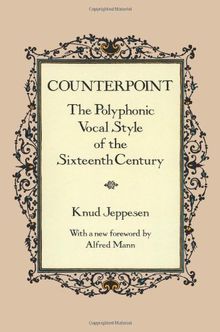 Jeppesen Knud Counterpoint Polyphonic Vocal Style 16Th Century Bam: Polyphonic Vocal Style of the Sixteenth Century (Dover Books on Music)