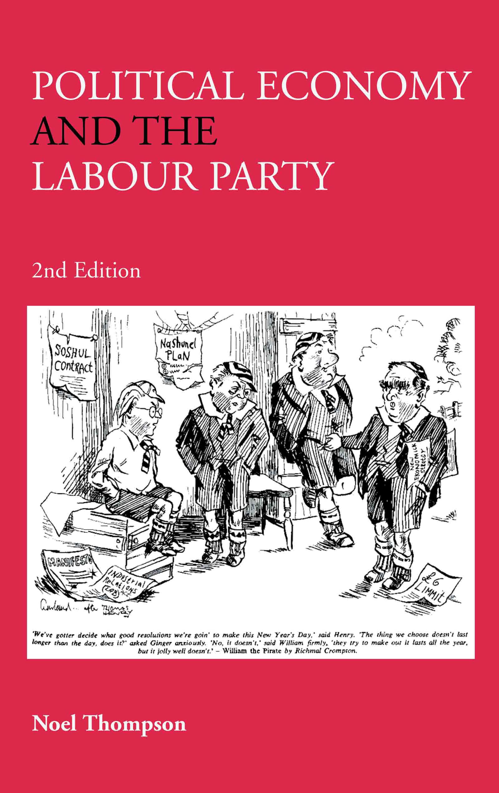 Political Economy and the Labour Party: The Economics of Democratic Socialism 1884-2005
