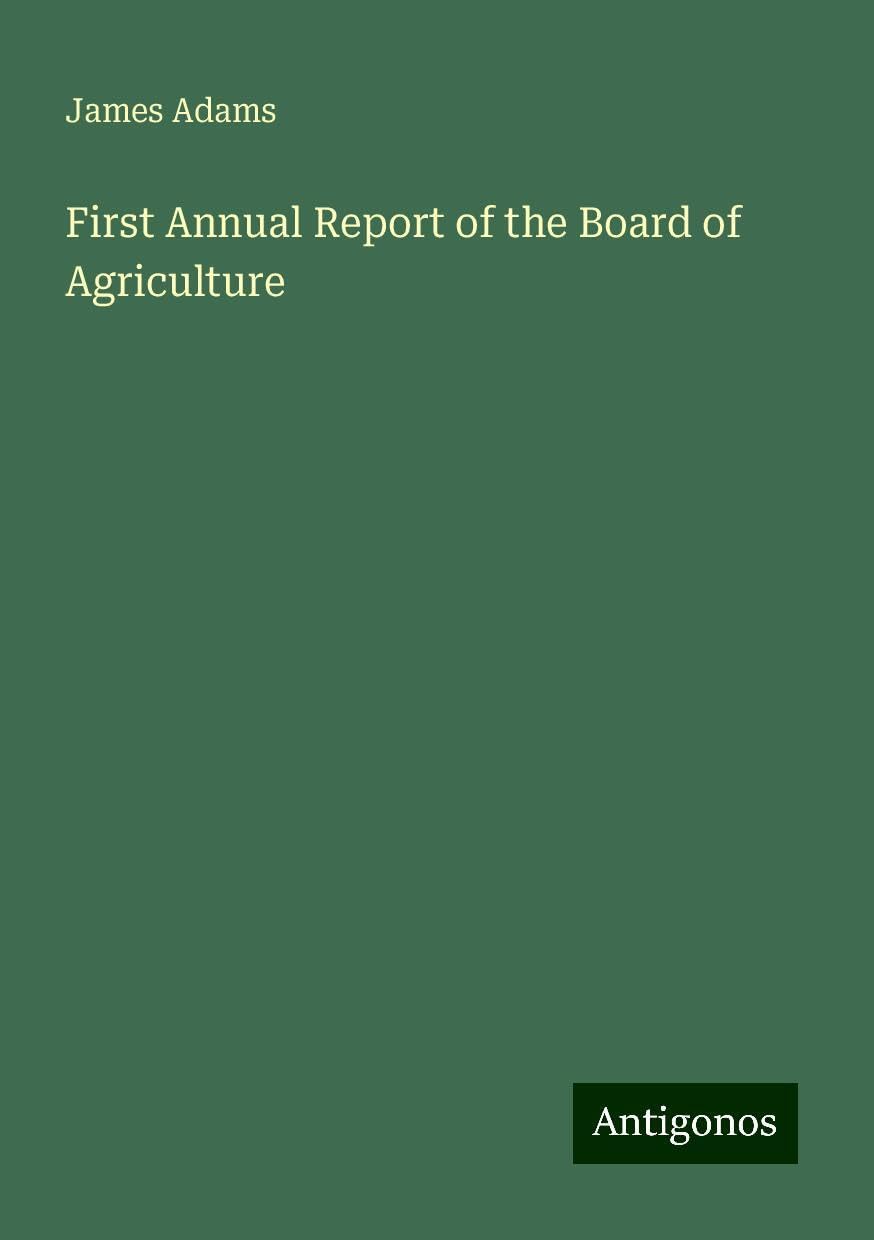 First Annual Report of the Board of Agriculture