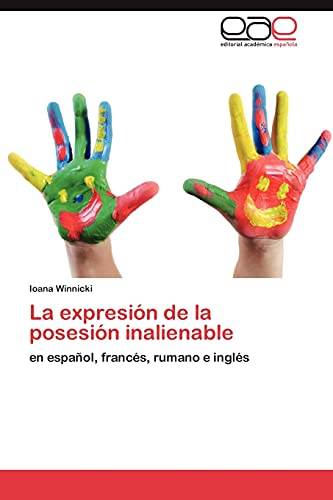 La expresión de la posesión inalienable: en español, francés, rumano e inglés
