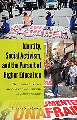 Identity, Social Activism, and the Pursuit of Higher Education: The Journey Stories of Undocumented and Unafraid Community Activists (Critical Studies of Latinos/as in the Americas)