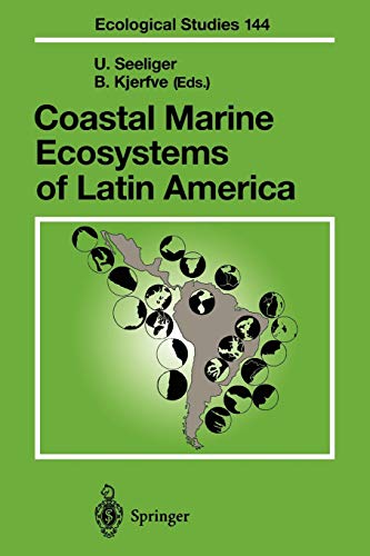 Coastal Marine Ecosystems of Latin America (Ecological Studies) (Ecological Studies, 144, Band 144)