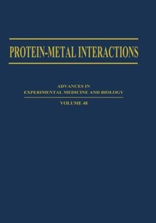 Protein-Metal Interactions (Advances in Experimental Medicine and Biology)