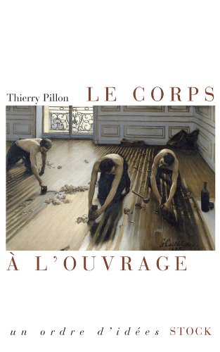 Le Corps à L'ouvrage