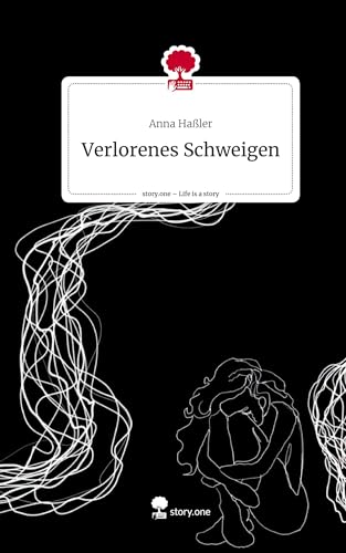 Verlorenes Schweigen. Life is a Story - story.one