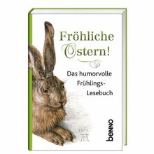 Fröhliche Ostern!: Das humorvolle Frühlingslesebuch