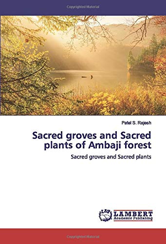 Sacred groves and Sacred plants of Ambaji forest: Sacred groves and Sacred plants