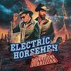 Electric Horsemen (Deluxe Edt.)