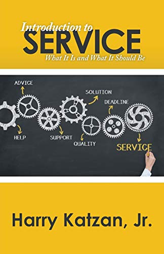Introduction to Service: What It Is and What It Should Be