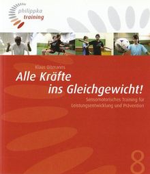 Alle Kräfte ins Gleichgewicht!