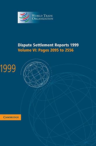 Dispute Settlement Reports 1999: Volume 6, Pages 2095-2556 (World Trade Organization Dispute Settlement Reports, Band 6)