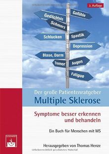 Der große Patientenratgeber Multiple Sklerose: Symptome besser erkennen und behandeln