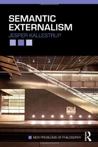 Semantic Externalism (New Problems of Philosophy)