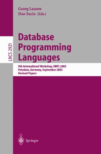 Database Programming Languages: 9th International Workshop, DBPL 2003, Potsdam, Germany, September 6-8, 2003, Revised Papers (Lecture Notes in Computer Science)