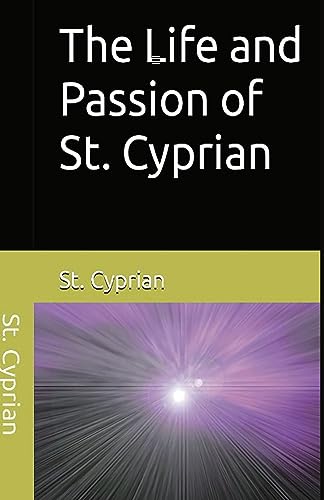The Life and Passion of St. Cyprian