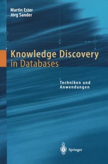 Knowledge Discovery in Databases: Techniken Und Anwendungen