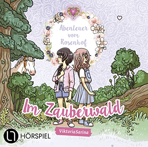 Abenteuer vom Rosenhof - 2 - Im Zauberwald - ViktoriaSarina (Hörbuch)