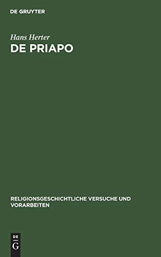 De Priapo (Religionsgeschichtliche Versuche und Vorarbeiten, 23, Band 23)
