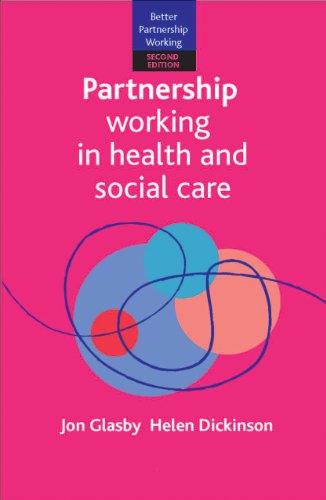 Partnership Working in Health and Social Care: What Is Integrated Care and How Can We Deliver It? Second Edition (Better Partnership Working)
