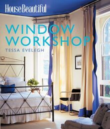 Window Workshop (House Beautiful)