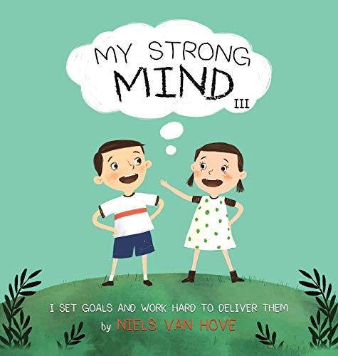 My Strong Mind III: I Set Goals and Work Hard to Deliver Them (Social Skills & Mental Health for Kids, Band 3)