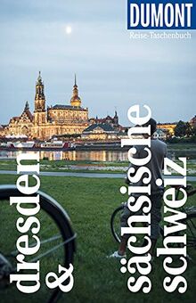 DuMont Reise-Taschenbuch Dresden & Sächsische Schweiz: Reiseführer plus Reisekarte. Mit individuellen Autorentipps und vielen Touren.