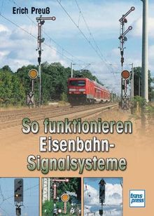 So funktionieren Eisenbahn-Signalsysteme