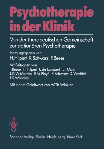 Psychotherapie in der Klinik: Von der therapeutischen Gemeinschaft zur stationären Psychotherapie